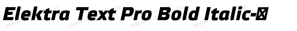 Elektra Text Pro Bold Italic字体转换